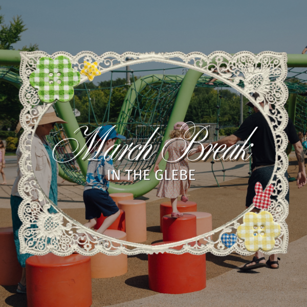 March Break in the Glebe: illustrated poster of kids' activities along Bank Street
